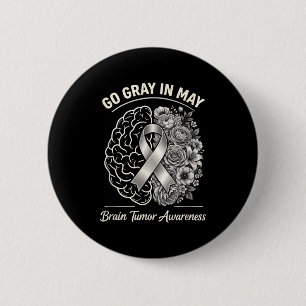 Brain tumour awareness wear grey in may strong 6 cm round badge