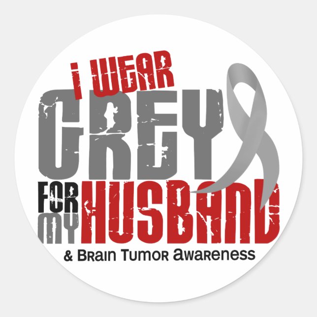 Brain Tumour I Wear Grey For My Husband 6.2 Classic Round Sticker (Front)