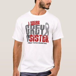 Brain Tumour I Wear Grey For My Sister 6.2 T-Shirt