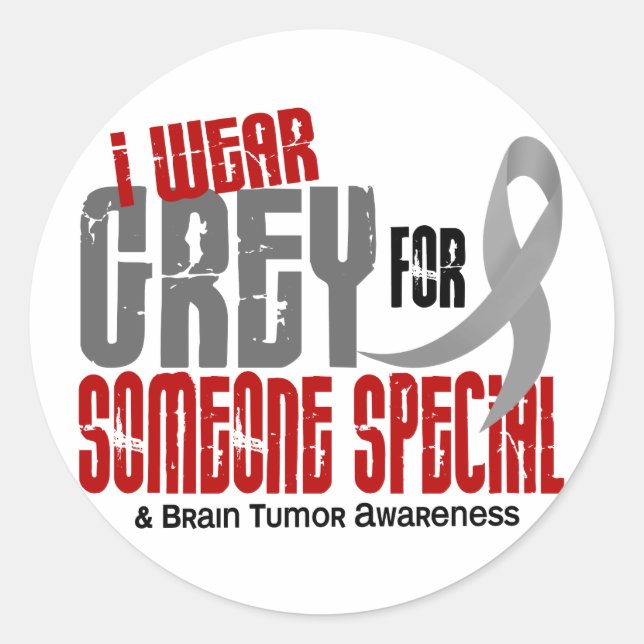 Brain Tumour I Wear Grey For Someone Special 6.2 Classic Round Sticker (Front)