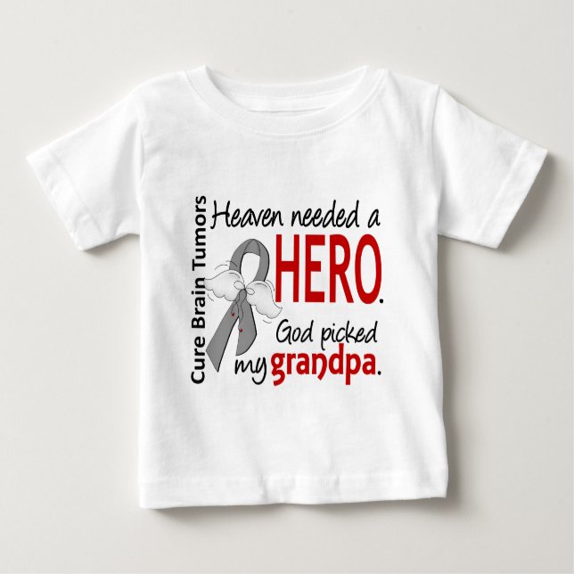 Brain Tumours Heaven Needed a Hero Grandpa Baby T-Shirt (Front)