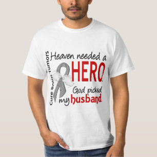 Brain Tumours Heaven Needed a Hero Husband T-Shirt