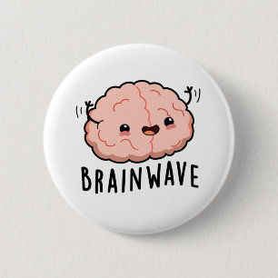 Brain Wave Cute Anatomy Pun 6 Cm Round Badge
