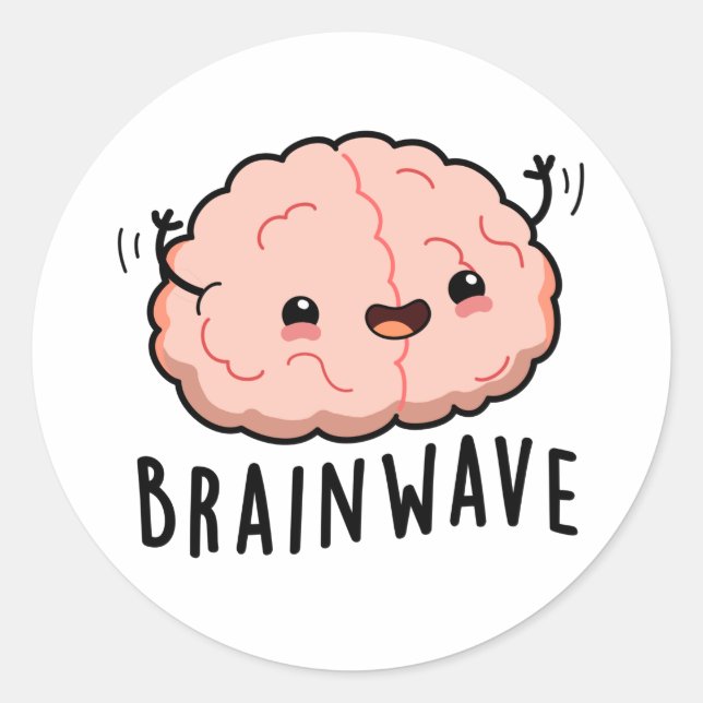 Brain Wave Funny Anatomy Pun  Classic Round Sticker (Front)
