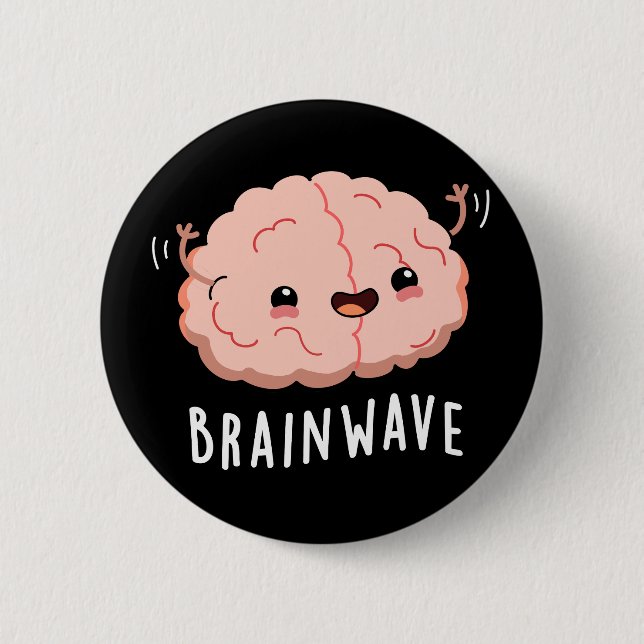 Brain Wave Funny Anatomy Pun Dark BG 6 Cm Round Badge (Front)