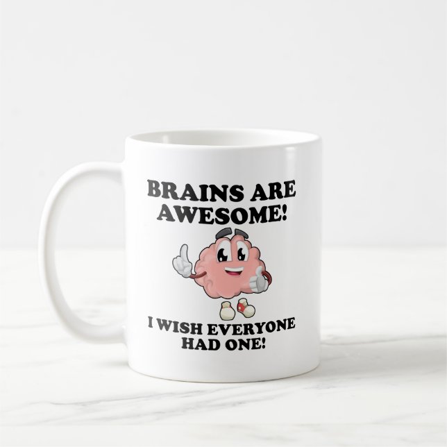 Brains Are Awesome Funny Mug (Left)
