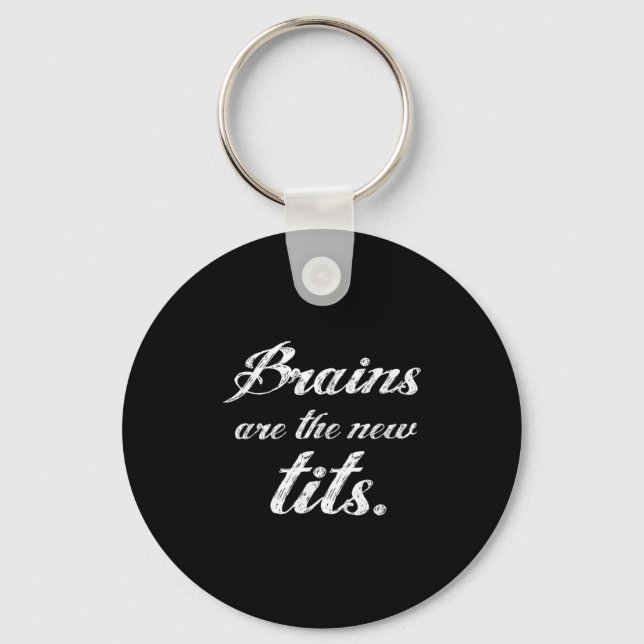 Brains Are The New Funny Feminist Litical Quote  Key Ring (Front)