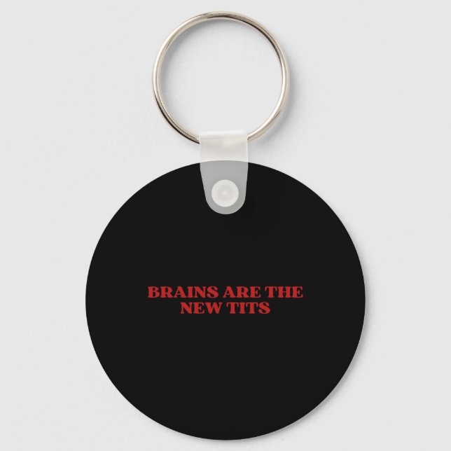 Brains Are The New Y2k Aesthetic Funny Feminist  Key Ring (Front)