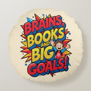 Brains Books and Big Goals - Fun Back-to-School Round Cushion