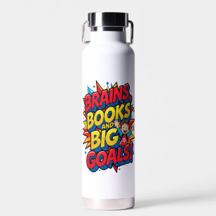 Brains Books and Big Goals - Fun Back-to-School Water Bottle