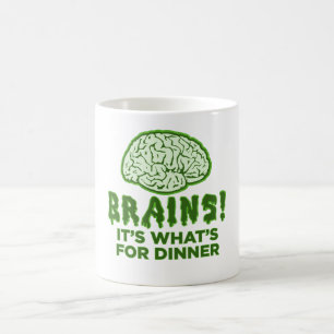 Brains, It's What's For Dinner Coffee Mug