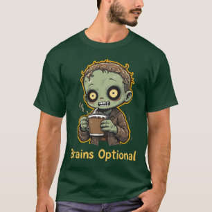 Brains Optional Zombie Coffee Funny Cute Undead  T-Shirt