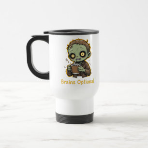 Brains Optional Zombie Coffee Funny Cute Undead Travel Mug