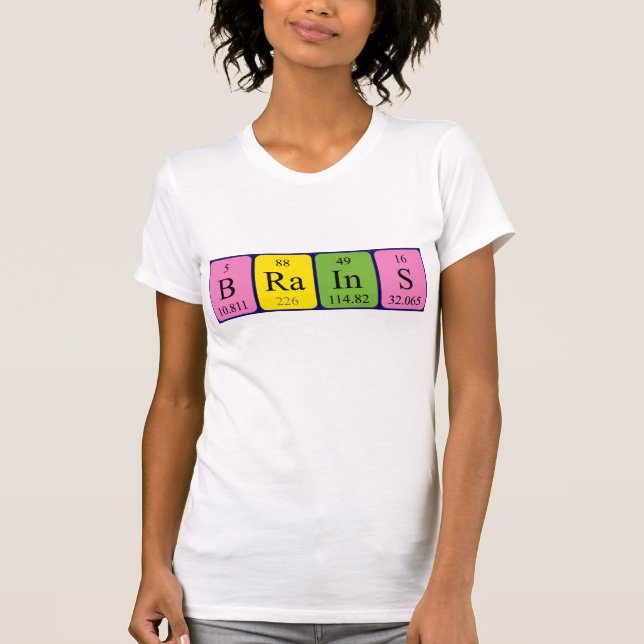 Brains periodic table name shirt (Front)