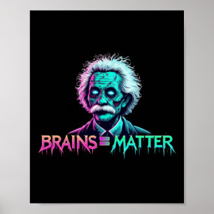 Brains = Sticker  Poster