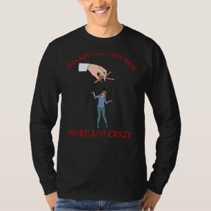 Brainwashed Gaslighting Is Not Real 5 T-Shirt