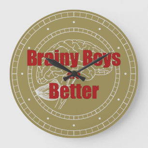 Brainy Boys Are Better Large Clock