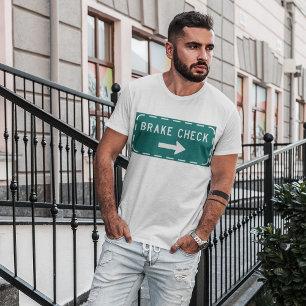 Brake Check Road Sign with Arrow  T-Shirt