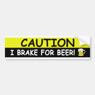 Brake For BEER Bumper Sticker
