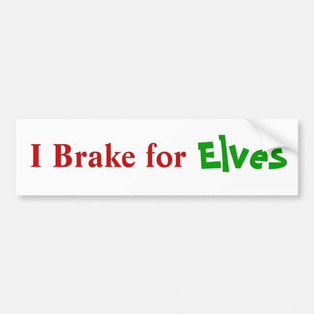 Brake For Elves Bumper Sticker (Front)