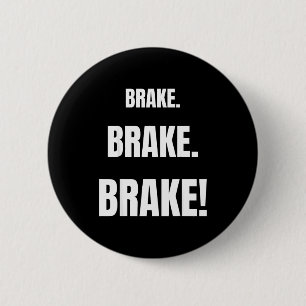 Brake! Funny Driving Instructor Ever 6 Cm Round Badge
