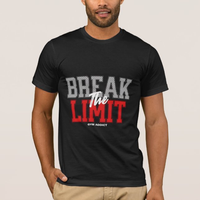 Brake the limit Motivational  T-Shirt (Front)