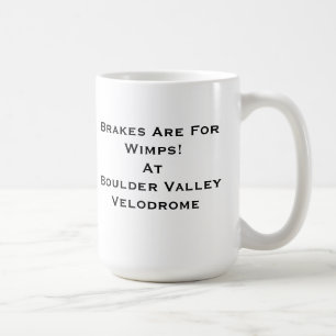 Brakes Are For Wimps! Boulder Velodrome Mug
