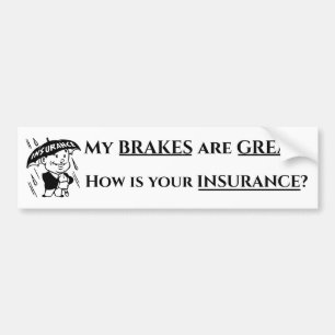 Brakes are Great Bumper Sticker