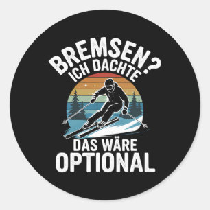 Brakes I Thought That Would Be Optional Skiing Classic Round Sticker