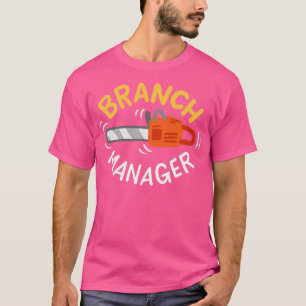 Branch Manager T-Shirt