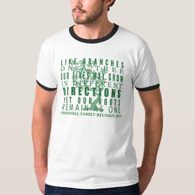 Branches on a Tree Family Reunion Quote Green T-Shirt (Front)