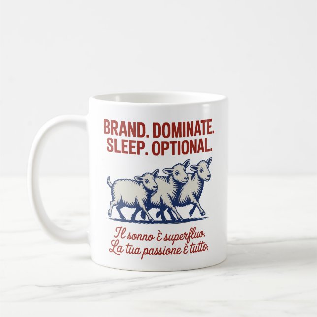 Brand. Dominate. Sleep. Optional. Coffee Mug (Left)