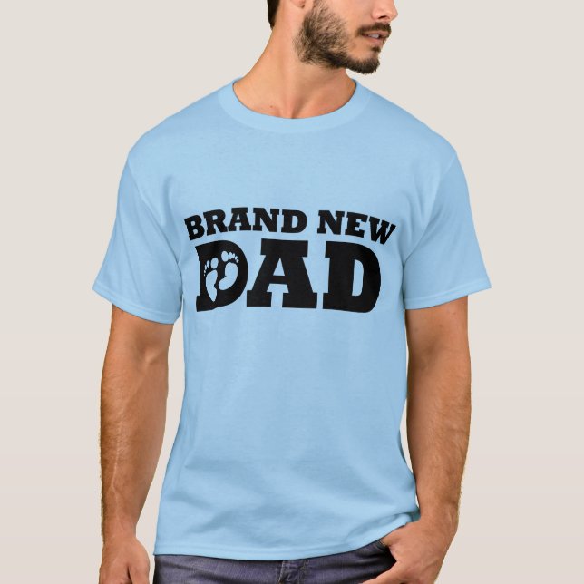 Brand New Dad T-Shirt (Front)