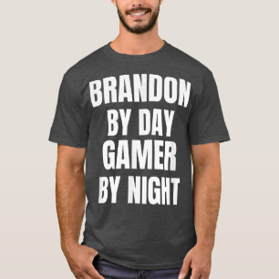 Brandon By Day Gamer By Night T-Shirt
