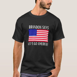 Brandon Says Let's Go America T-Shirt