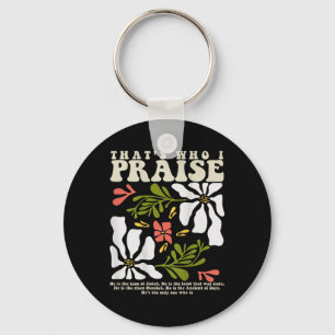 Brandon Thats Who I Praise Jesus Christian Lake Me Key Ring