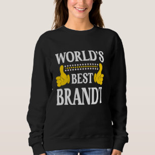 Brandt Surname Team Family Last Name World's Best  Sweatshirt