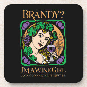 Brandy (I’m a wine girl) Coaster