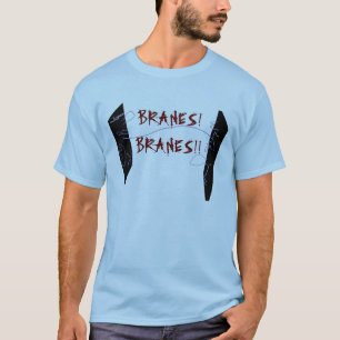 Branes! Branes!! T-Shirt