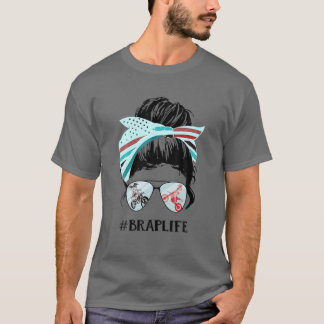 Brap Life Messy Bun Hair Mother Womens Daughter Si T-Shirt