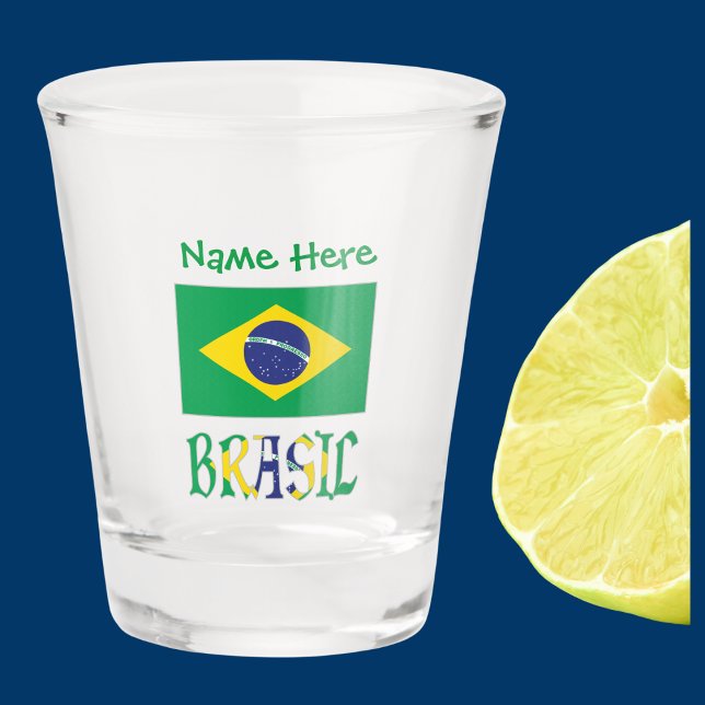 Brasil Bandera do Brasil Green Personalised  Shot Glass (Brazilian Flag on shot glass with the Portuguese word BRASIL below in flag colors. Above add a name.)