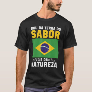 Brasil  Sou Da Terra Da Beleza E Da Natureza  Bras T-Shirt