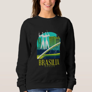 Brasilia Brazil Skyline Brazilians Brazilian Citys Sweatshirt