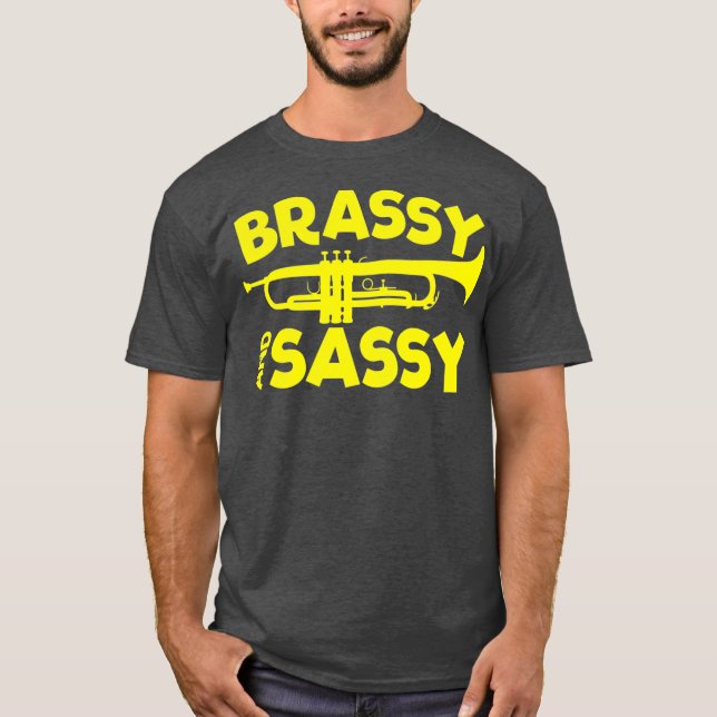 Brassy and Sassy Trumpet Player T-Shirt (Front)