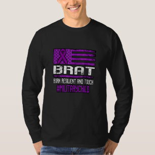 Brat Born Resilient And Touch Purple Up Military C T-Shirt