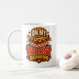 Bratwurst On My Wurst Behavior Sausage Fest Fan Coffee Mug