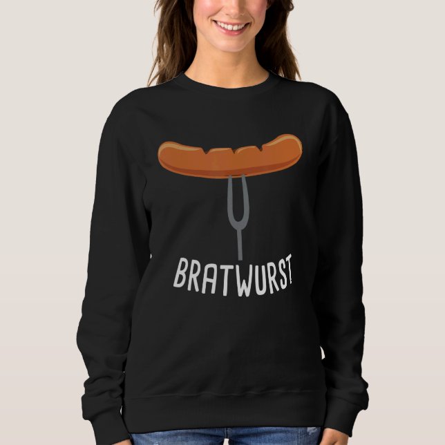 Bratwurst Sausage On Fork German Sausage Sweatshirt (Front)
