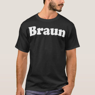 Braun Name Vintage Retro Family Funny T-Shirt