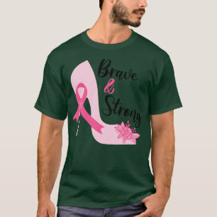 Brave and Strong Pink Ribbon High Heels Women T-Shirt