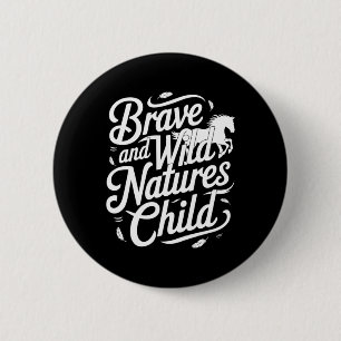 Brave And Wild Natures Child Equestrians & Hor 6 Cm Round Badge